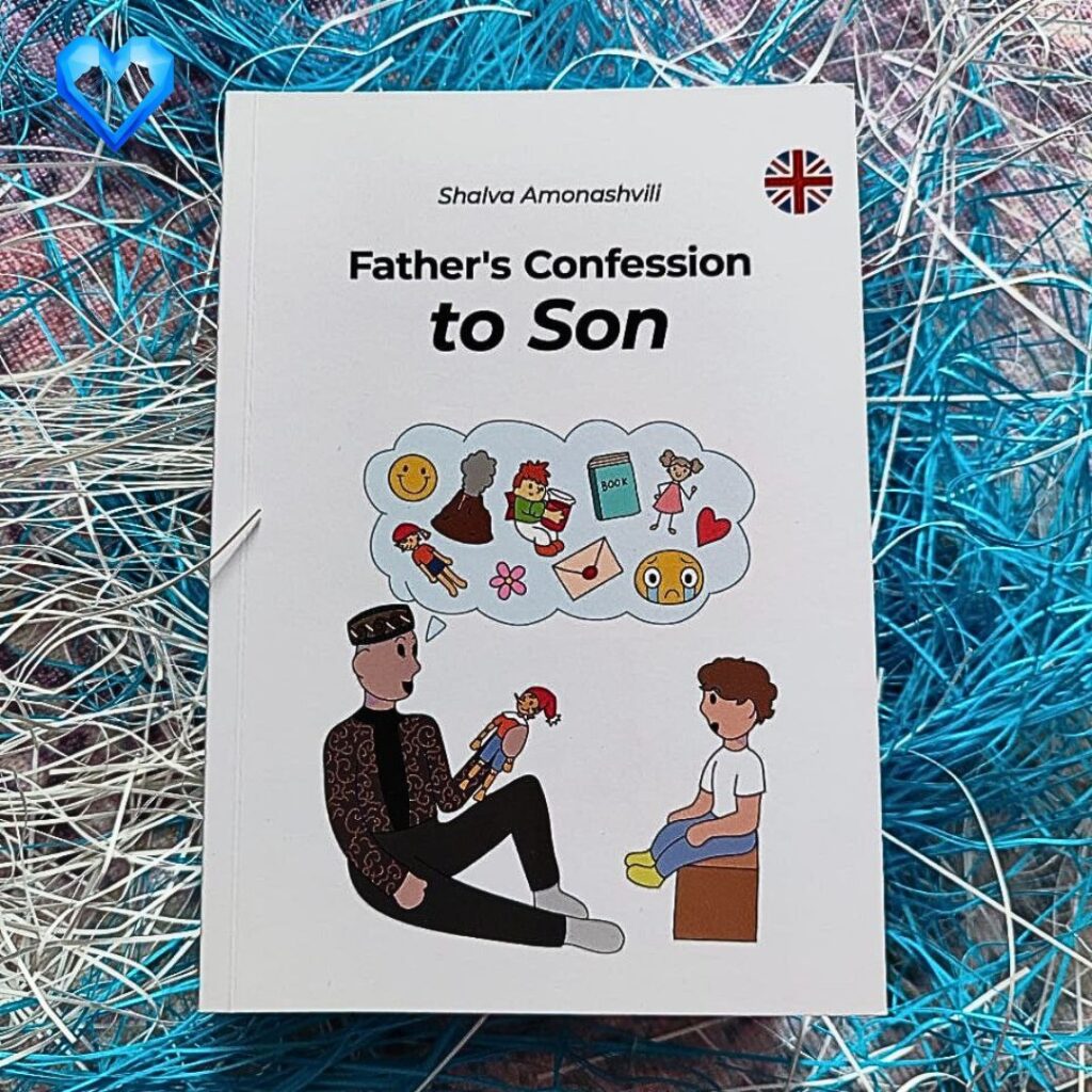 Shalva Amonashvili's first book in English ! "Father's Confession to Son"